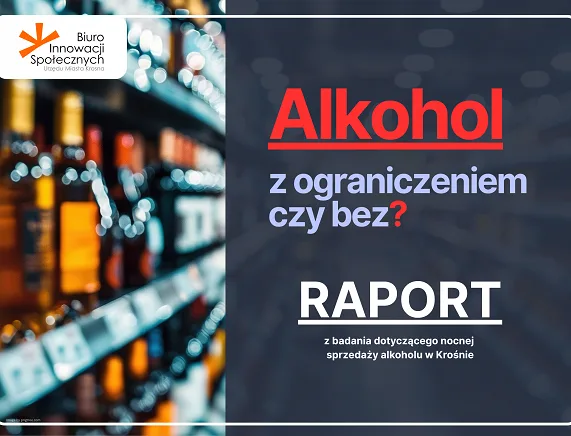 Raport o nocnej sprzedaży alkoholu w Krośnie - wyniki badań opinii mieszkańców