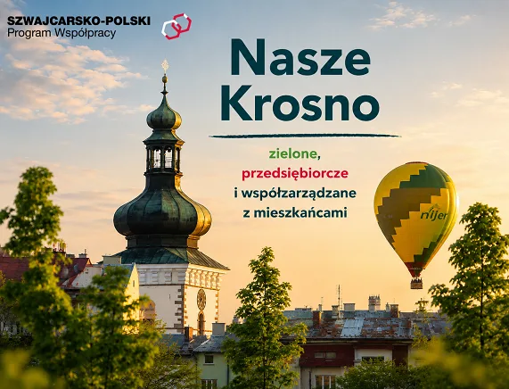 Realizacja projektu "Nasze Krosno zielone, przedsiębiorcze i współzarządzane z mieszkańcami"